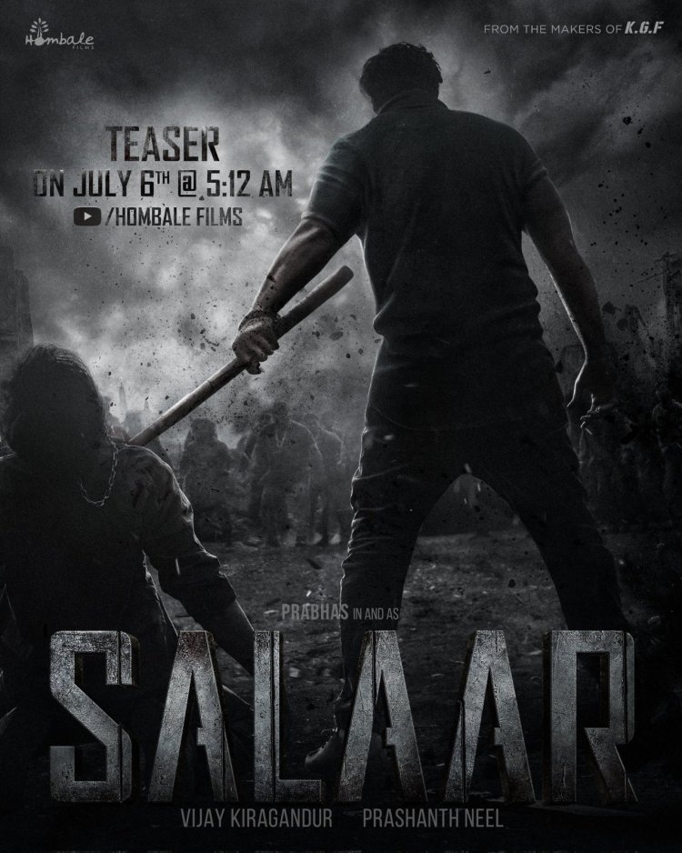 6 जुलाई को होगा प्रशांत नील निर्देशित प्रभास स्टारर फिल्म 'सालार' का टीज़र रिलीज़